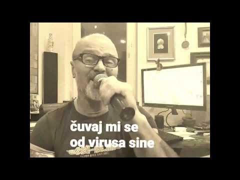 Čuvaj mi se od virusa sine - PESMA KORONA VIRUS - Pesma o Korona virusu