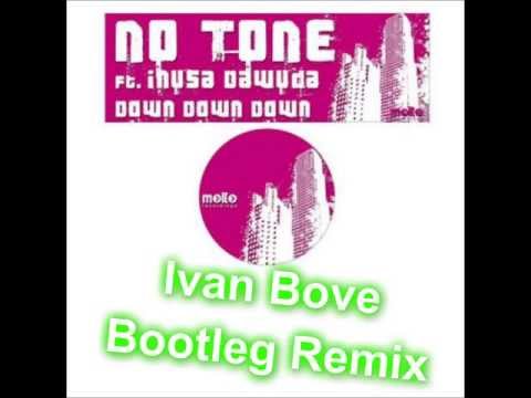 No Tone feat. Inusa Dawuda - Down Down Down (Ivan Bove Bootleg Remix)
