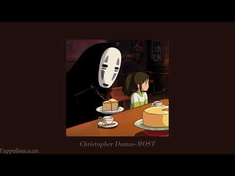 Christopher Damas - MOST (slowed)