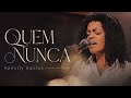 Kemilly Santos Quem Nunca