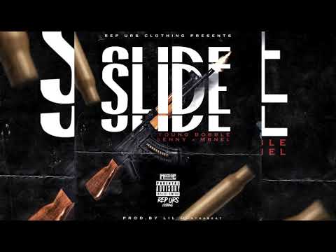 Young Bobble x MBNel x Benny - Slide (p. Lil O)