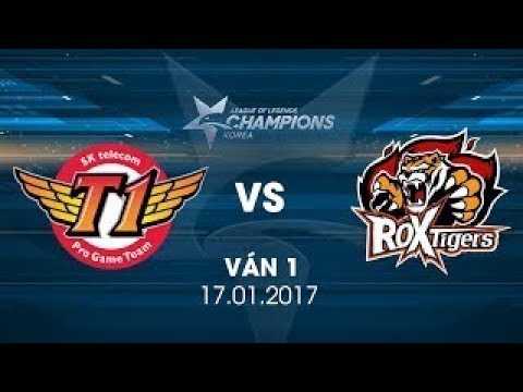 [17.01.2018] SKT vs ROX [LCK Xuân 2018][Ván 1]