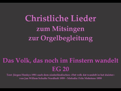 Das Volk, das noch im Finstern wandelt EG 20 – Adventslied zum Mitsingen zur Orgelbegleitung