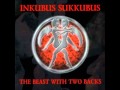Inkubus Sukkubus - The Beast With Two Backs.wmv