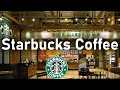 Starbucks Music Playlist 2021 - Best Coffee Shop Background Music For Studying, Work, Relax, Sleep