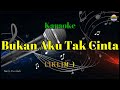 Bukan Aku Tak Cinta Iklim Karaoke Version Nada Rendah