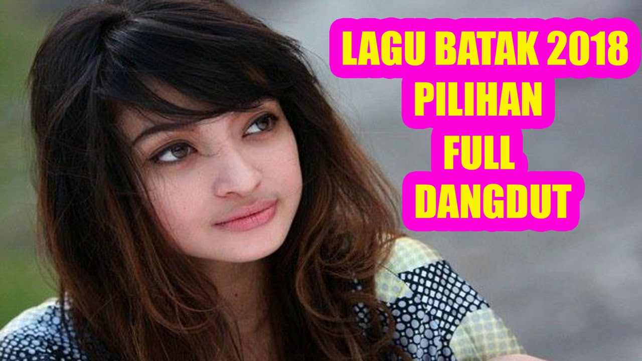 LAGU BATAK TERBARU 2018 SPESIAL DANGDUT - LAGU DANGDUT BATAK 2018