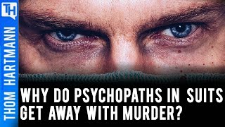 Why Do Psychopaths In Suits Get Away With Murder?