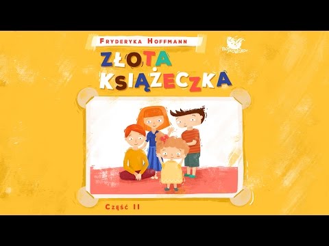 ZŁOTA KSIĄŻECZKA CZ. 2 – Bajkowisko - bajki dla dzieci – słuchowisko – bajka dla dzieci (audiobook)