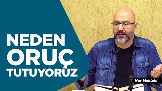 Neden Oruç Tutuyoruz?- Uğur Akkafa