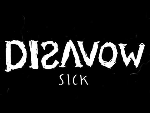 Disavow - Sick [Feat. Derek Archambault of Defeater]