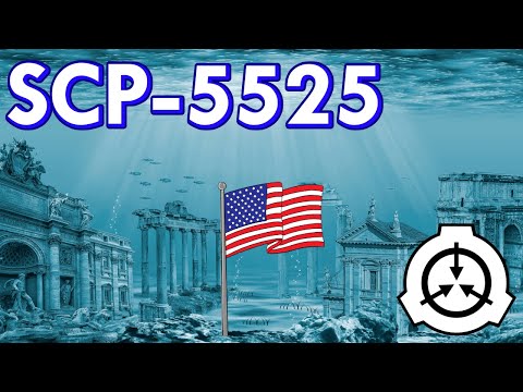 SCP-5525 | The United States Government Loots Atlantis | Safe | GOC/UIU SCP 🔱