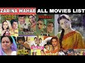 Zarina Wahab 1974 2024 All Movies Name List Zarina Wahab Filmography Zarina Wahab Movies Name