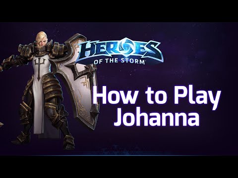 How to play Johanna (Long Guide) - Heroes of the Storm