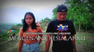 Download lagu Parodi Mengenang Kesialanku || Mengenang Kekasih Lama AWA BAND mp3