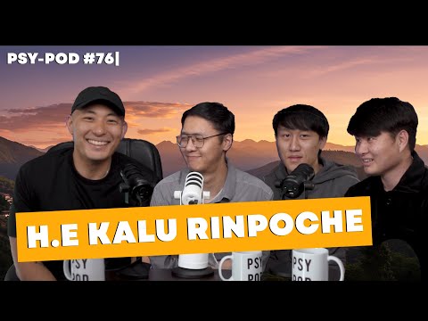 Kalu Rinpoche on being a modern Rinpoche, War generals, Business and Toxic people | PSY-POD#76