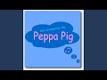 Peppa Pig Générique Fin