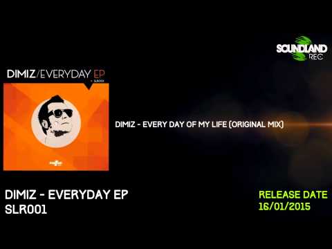 Dimiz - Every Day Of My Life (Original Mix)