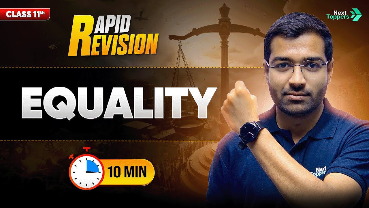 Equality | CBSE Class 11th Political Science | Full Chapter in 🔟 Mins | Rapid Revision Series