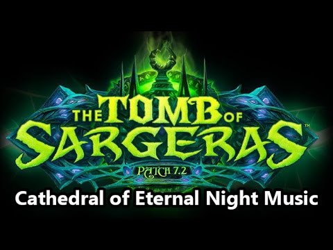 Cathedral of Eternal Night Music - Legion Patch 7.2