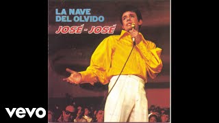 José José - Si Alguien Me Dijera (Cover Audio)
