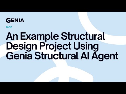 An Example Structural Design Project Using Genia Structural AI Agent