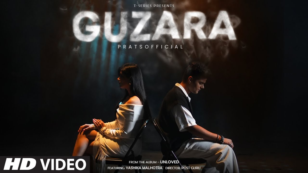Guzara Lyrics | Unloved | Pratyush Dhiman