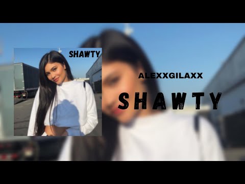 Alexxgilaxx - Shawty (Audio)