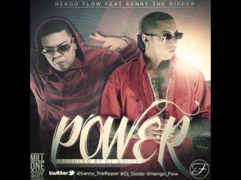 Power - Ñengo Flow Ft. Kenny "The Ripper" ►2012◄ (Original) (Prod. By Dj Goldo)