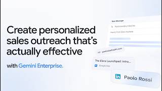 Create personalized sales outreach that's actually effective with Gemini Enterprise app