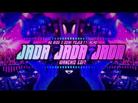 HU Biss x Dziki Pojeb Ft. Hero - Jadą Jadą Jadą (WANCHIZ Edit)