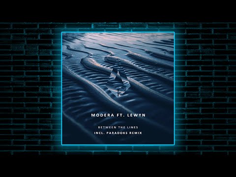 Modera ft. Lewyn - Between the Lines (Paradoks Remix) [Purified Records]