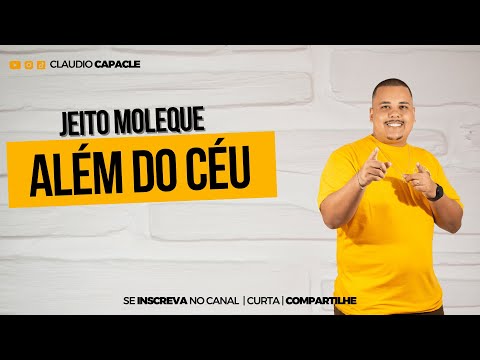 Além do céu - Jeito Moleque