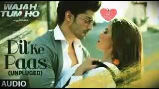 Dil ke pass (Unplugged) By Armaan Malik &amp; Tulsi Kumar full audio song 2016