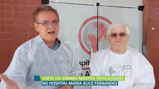 Visita do Sinmed mostra dificuldades no hospital Maria Alice Fernandes