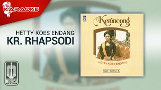 Download lagu Hetty Koes Endang - Kr. Rhapsodi ( Karaoke Video) mp3