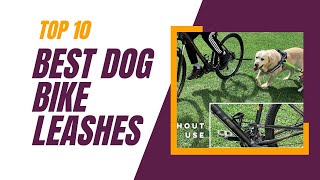 Top 10 Best Dog Bike Leashes In 2024_  Bike Tow Leash Review