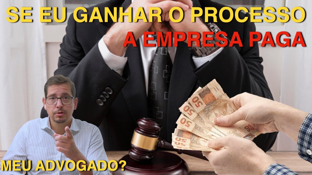Seu eu ganhar o processo a empresa paga os honorários do meu advogado? #bbadv