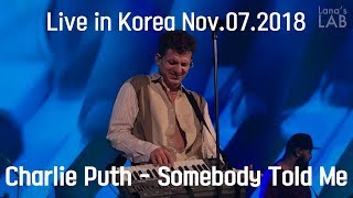 [HD]Charlie Puth - Somebody Told Me(Live in Voicenotes Tour @Seoul, Korea 2018)