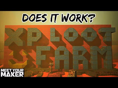 Meet Your Maker XP Loot Farm