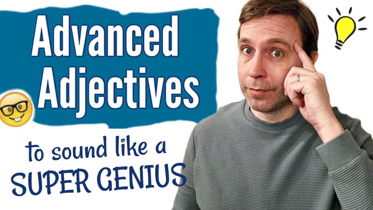 10 Adjectives to Help You Sound Like a SUPER GENIUS 🤓 | Advanced Vocabulary