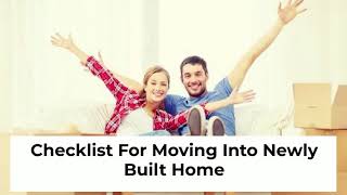 Checklist For Moving Into Newly Built Home