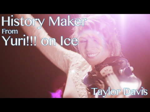 Yuri!!! on Ice Opening Theme - History Maker (Violin Cover) Taylor Davis