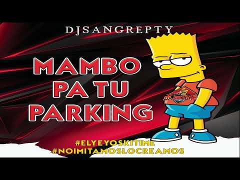 #mambo PA TU #parking ❌@djsangrepty