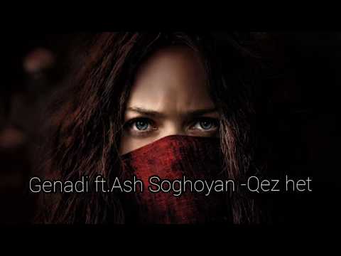Genadi ft. Ash Soghoyan - Qez het