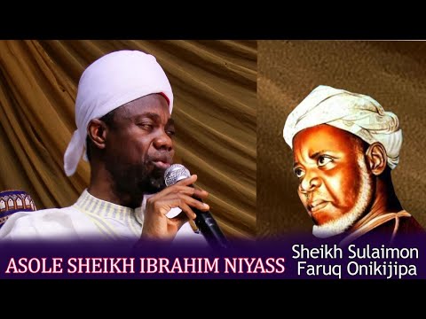 ASOLE SHEIKH IBRAHIM NIYASS - Sheikh Sulaiman Faruq Onikijipa (Grand Mufti Of Ilorin Emirates)
