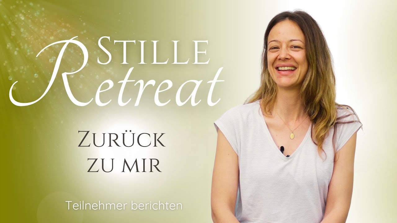 Stille Retreat - Zurück zu mir | Teilnehmer berichten | Holistic Life Home | english subtitle