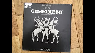 Abed Azrié (عابد عازرية) - Épopée De Gilgamesh / Epic Of Gilgamesh / ملحمة جلجامش
