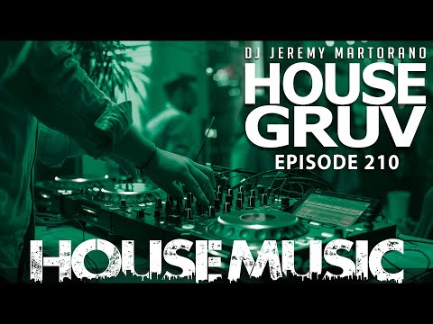 HOUSE GRUV 210 🤩 Dancefloor-Ready House Bangers - House Music DJ Mix Global Radio Show