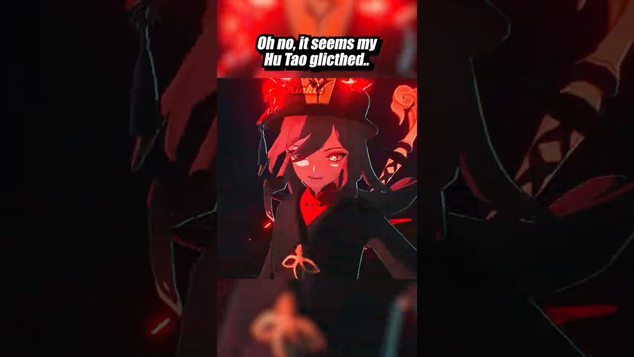 IT SEEMS MY HU TAO GLITCHED.. #hutao #genshinimpact #wutheringwaves